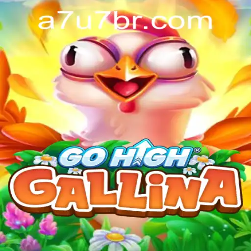 Exploring the Enchanting World of GoHighGallina: A7U7 Strategy Rulebook
