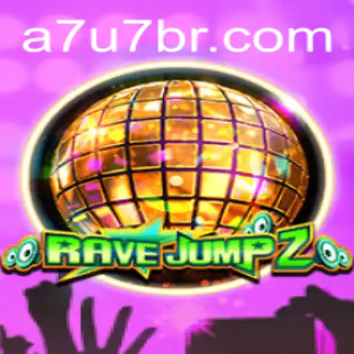 RaveJump2: The Ultimate Gaming Odyssey with A7U7